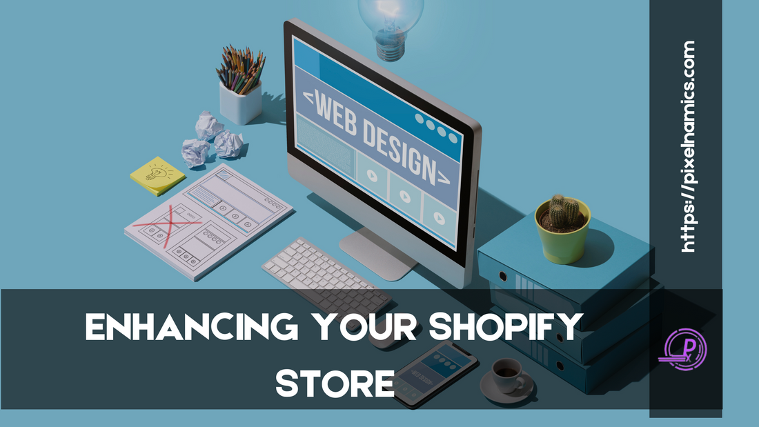 Enhancing Your Shopify Store with Custom Development Solutions