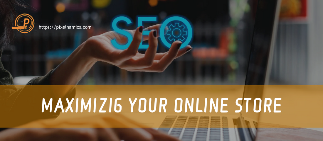 Maximizing Your Online Store's Visibility with Advanced SEO Strategies