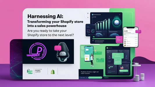Harnessing AI: Transforming Your Shopify Store into a Sales Powerhouse
