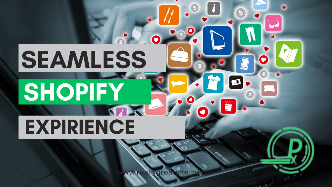 How to Craft a Seamless Shopify User Experience
