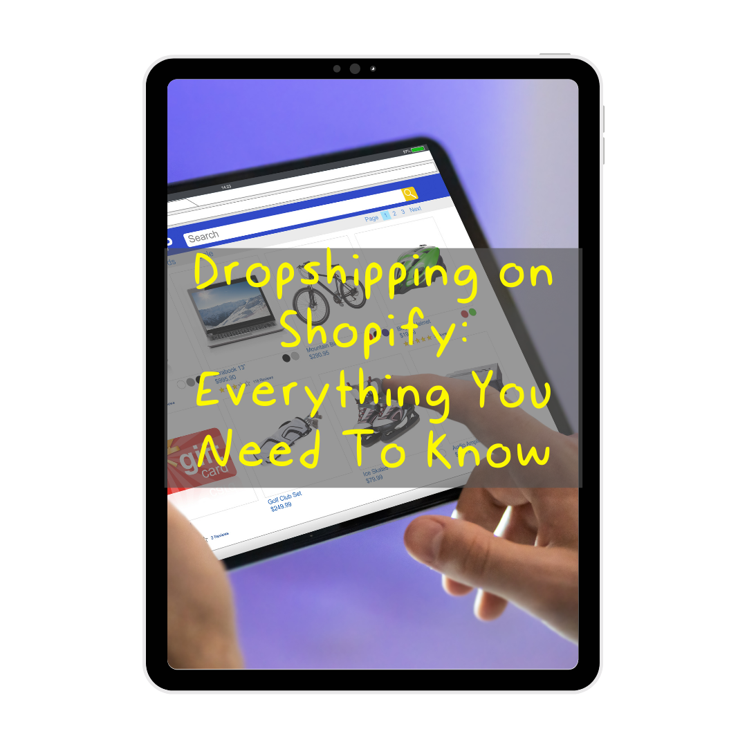 Dropshipping on Shopify: Everything You Need To Know